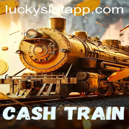 CashTrain: A Fresh Take on the Lucky Slot App Phenomenon