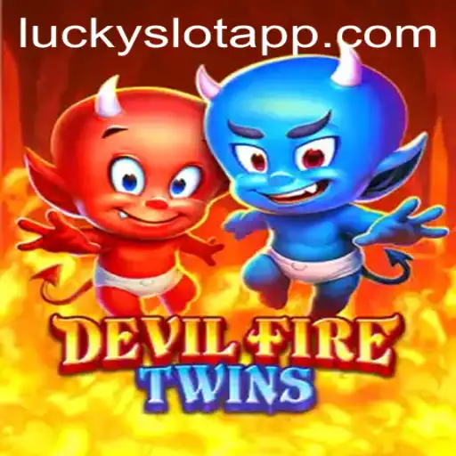 Exploring the Thrills of DevilFireTwins: A Premier Lucky Slot App