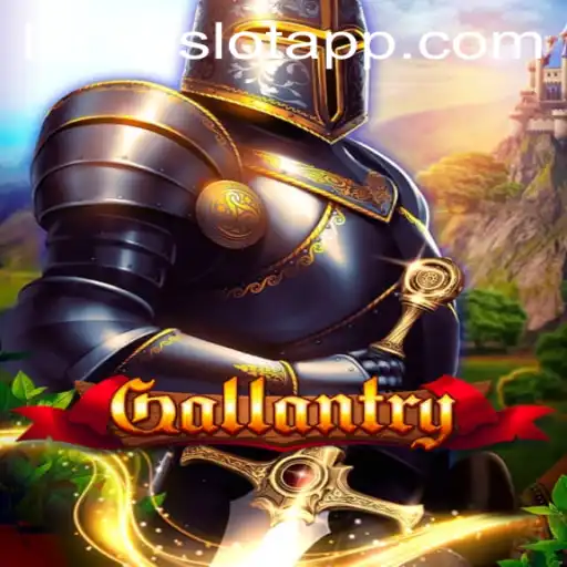 Gallantry: The Thrilling World of the Lucky Slot App