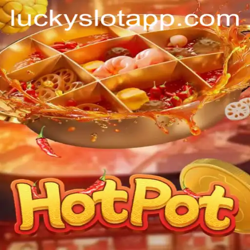 The Thrilling World of Hotpot: A Look into the Lucky Slot App Game