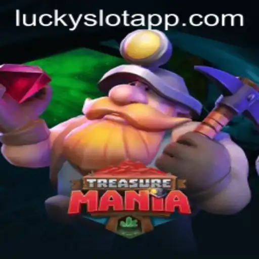 TreasureMania: Dive into the Exciting World of the Lucky Slot App